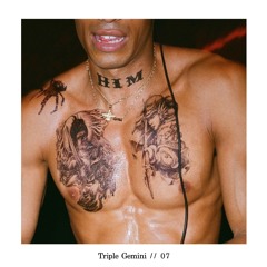 TRIPLE GEMINI // 07