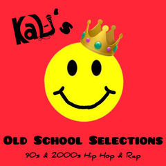 Kal-i's Old School Selections: 90s & 2000's Hip Hop & Rap