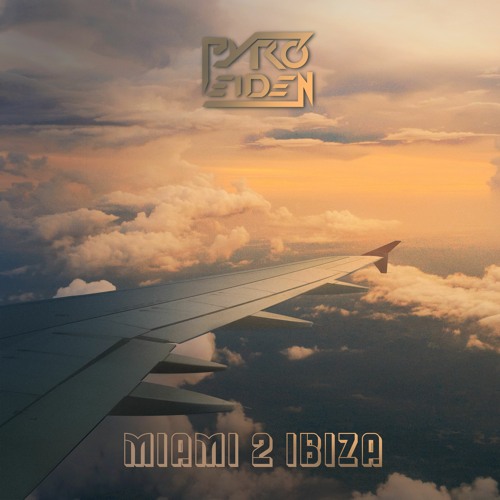 Pyro Eiden - Miami 2 Ibiza (Original Mix)