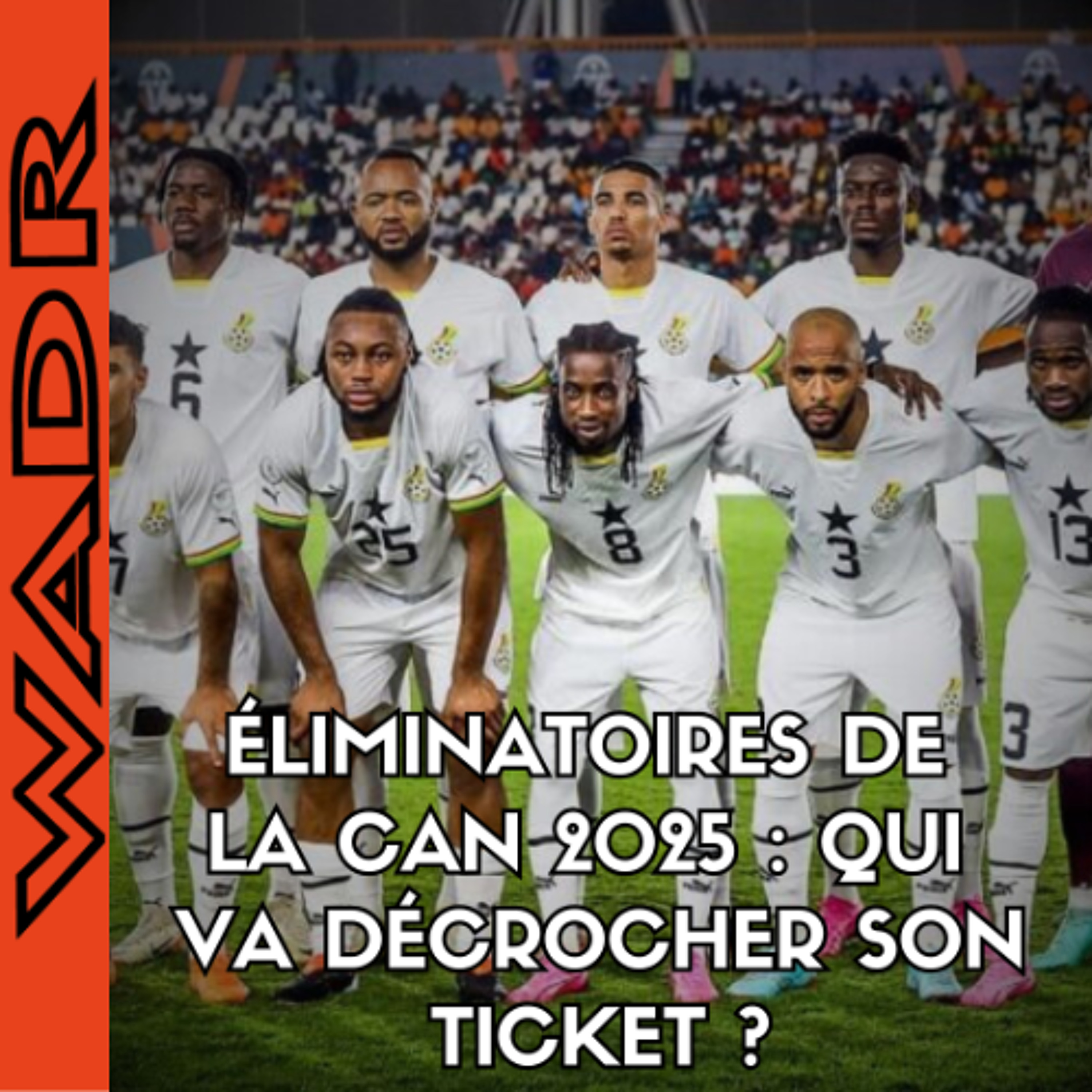 Éliminatoires de la CAN 2025 : Qui Va Décrocher son Ticket ? - TOUT TERRAIN episode artwork