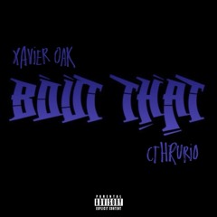 bout that (ft cthrurio)