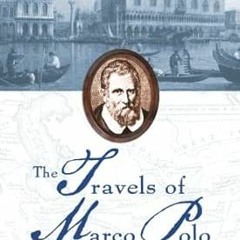 ACCESS [EBOOK EPUB KINDLE PDF] Travels of Marco Polo (Signet Classics) by Marco Polo,Milton Rugoff,H