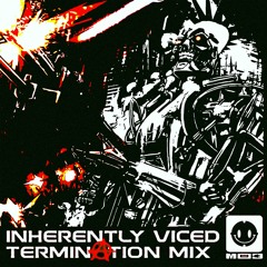 Inherently Viced - TERMINATION mix