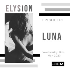 ELYSION @ DI.FM EPISODE01 LuNa