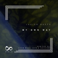 Javier Busto - My Own Way (Aurum Miles Remix) [Espacio CIELO]
