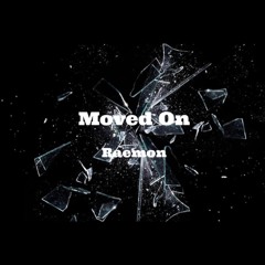 Moved on (Prod. by ross gossage)