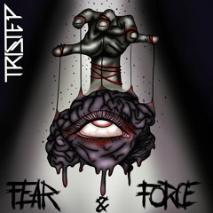 TriStep - Fear & Force [FREE DOWNLOAD]