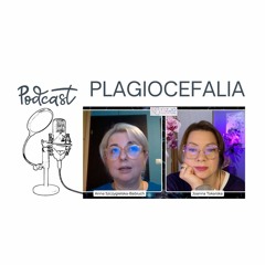 Plagiocefalia. Podcast fizjoterapeuty