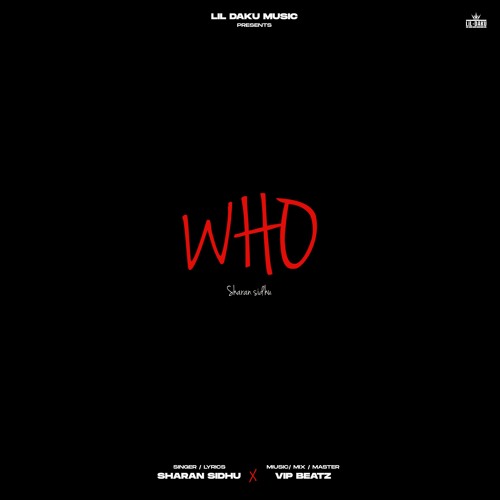 Who - Sharan Sidhu x Vip Beatz