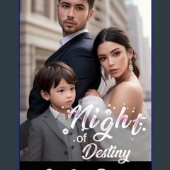 Read eBook [PDF] 🌟 Night of Destiny: A Romance Novel     Kindle Edition Read Book