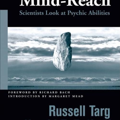 ❤read⚡ Mind-Reach: Scientists Look at Psychic Abilities (Studies in Consciousness)