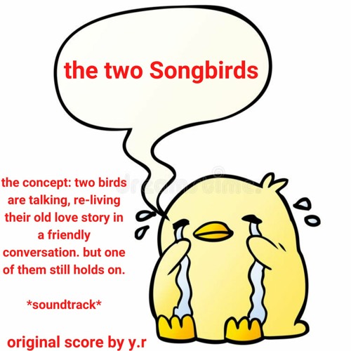 the two Songbirds