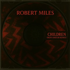 Robert Miles - Children (Mon Amour Remix) [Afro House] Free DL