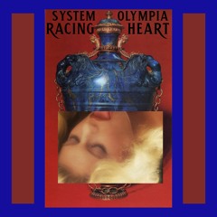 System Olympia  "Racing Heart" Mini LP - pre-order now