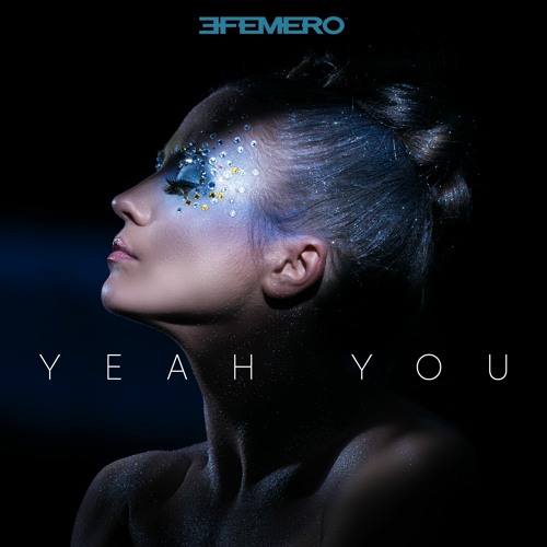 Efemero - Yeah, You (official single )