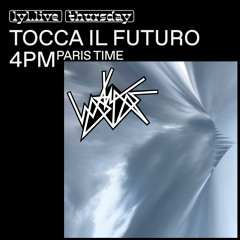 Tocca il Futuro w/ Waswaas - LYL Radio - 9th September 2021