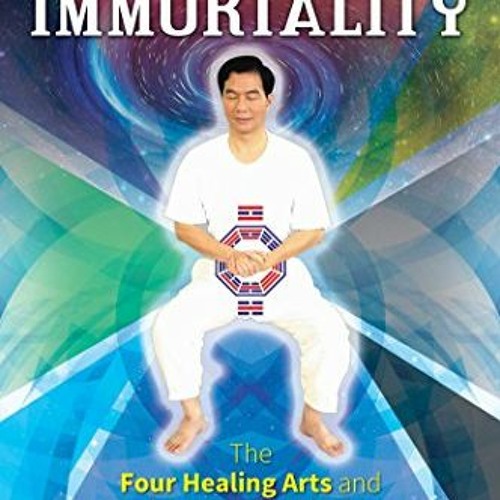 ( hsm ) The Tao of Immortality: The Four Healing Arts and the Nine Levels of Alchemy by  Mantak Chia