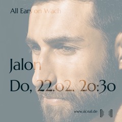 20240222 // [sic]nal - All Eyes On WACH w/ Jalon