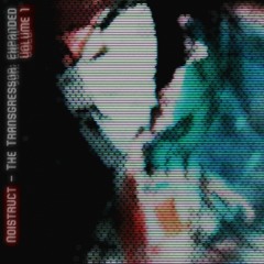 Noistruct - Dark Hearts (Mister Nobody RMX)//Protocore Records: The Transgressor Expanded V. 1