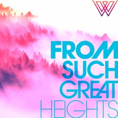 From Such Great Heights