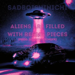 aliens are filled with reeses pieces (prod. sorrow bringer)