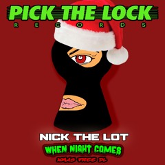NICK THE LOT - WHEN NIGHT COMES - XMAS FREE DOWNLOAD