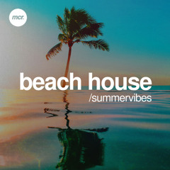 Beach House | Summer Vibes 2023
