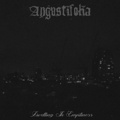 Angustifolia - Dwelling In Emptiness