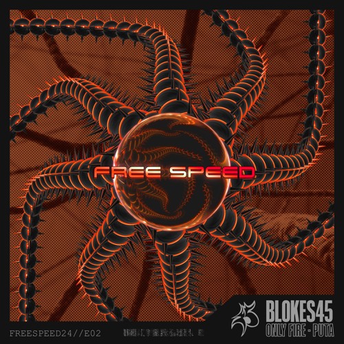 FREESPEED: ONLY FIRE - PUTA (BLOKES45 MODE)