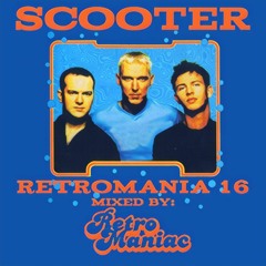 RETROMANIA 16 - Scooter (Retro Maniac Mix)