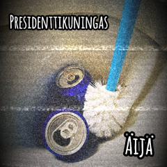 Presidenttikuningas - Äijä