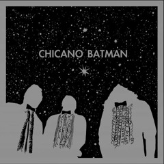 Chicano Batman-A Hundred Dead and Loving Souls Slowed