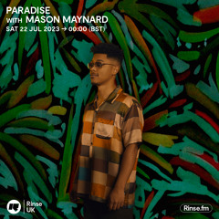 Paradise with Mason Maynard - 23 July 2023