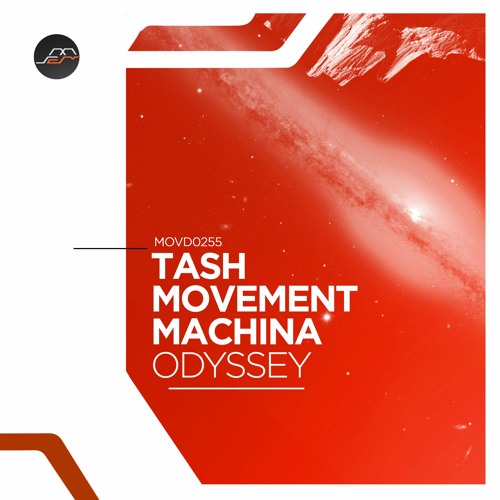Tash, Movement Machina - Odyssey [Movement Recordings]