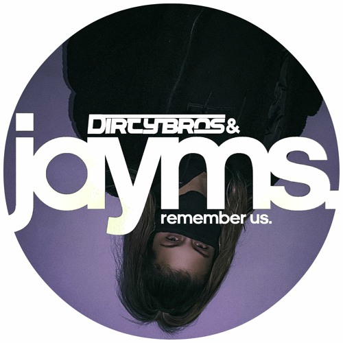Jayms & Dirty Brothers - Remember Us (Original Mix)[FREE DOWNLOAD]