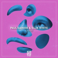 Paul Damixie & Ellie White - Crazy