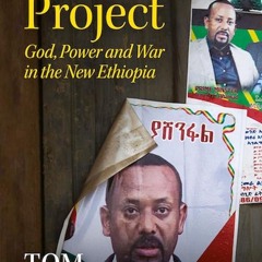 ⚡Audiobook🔥 The Abiy Project: God, Power and War in the New Ethiopia
