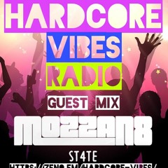 #1 31/05/21 Hardcore Vibes Radio // Guest Mix // Mozzan8 St4te