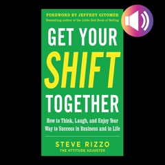 read get your shift together: how to think, laugh, and enjoy your way to su
