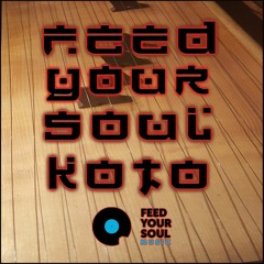 Feed Your Soul -  Koto