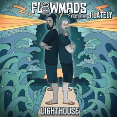 Flowmads - Light House (feat. J.Lately)