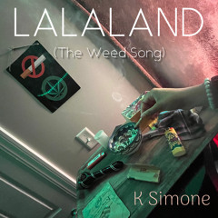 LALALAND (The Weed Song)