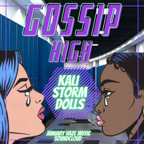 Gossip High  Kali Storm  By Jan Woods