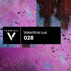 Terminal V Podcast 028 || Valentina Luz