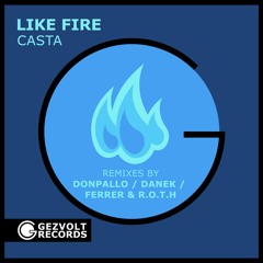 CASTA - LIKE FIRE (Ferrer & R.O.T.H Remix)