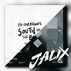 Wanted South Of The Border - Ed Sheeran vs. AYOR (Jalix Mashup Preview)