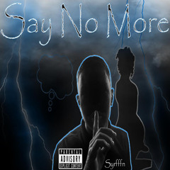 Syrfffn - Say No More (Prod. Dreamoh)