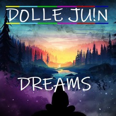 Dolle Juin - Dreams [FREE DOWNLOAD]