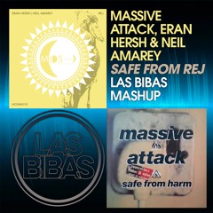 Massive Attack & Eran Hersh, Neil Amarey - Safe From Rej 2024 (Las Bibas Mashup)