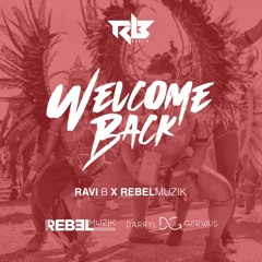 Ravi B - Welcome Back - (2022 Soca)